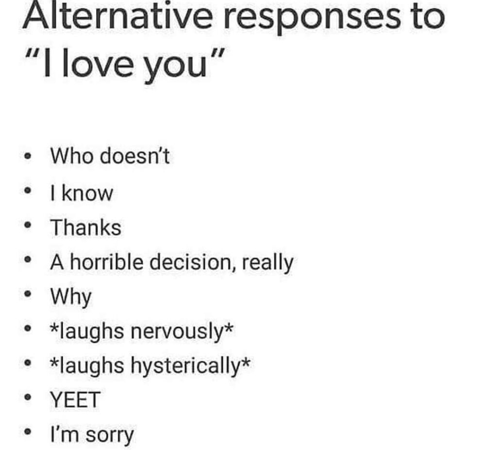 a list of things to say to I love You like I know, Yeet, and why