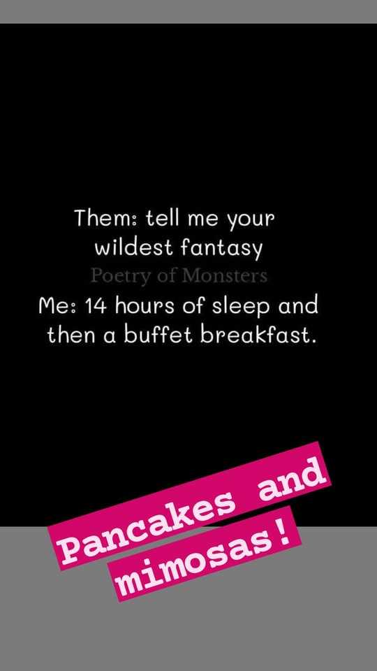 A meme that says 'Tell me your wildest fantasy' and '14 hours sleep and a buffet breakfast'
