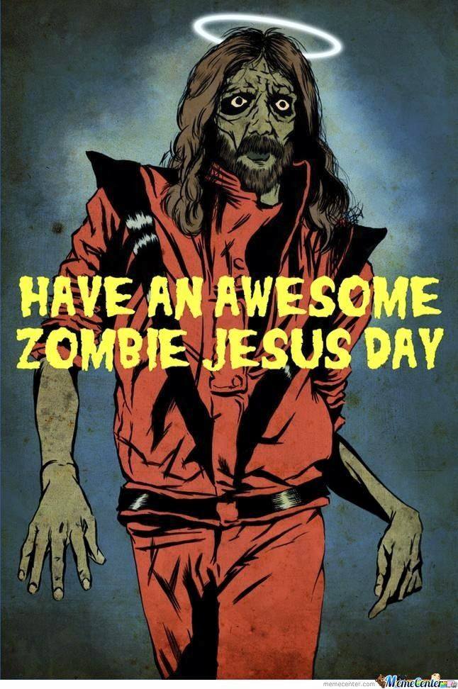 a illustration of a zombie with a halo and the words Have an awesome zombie Jesus day