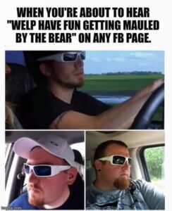 meme of several pictures of men in sunglasses sitting in cars with the text When you're about to hear 'welp have fun getting mauled by a bear' on any fb page