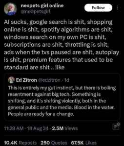 two tweets about the state of technology and AI and how the public is quickly turning against it in everything