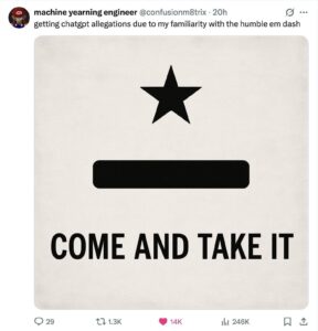 a tweet making fun of how chatgpt uses em dashes and some people refuse to give up using them