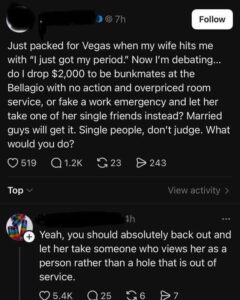a pair of tweets about a man complaining about his wife having her period for their Vega vacation and someone calling him out for thinking of her only as a hole that is out of service